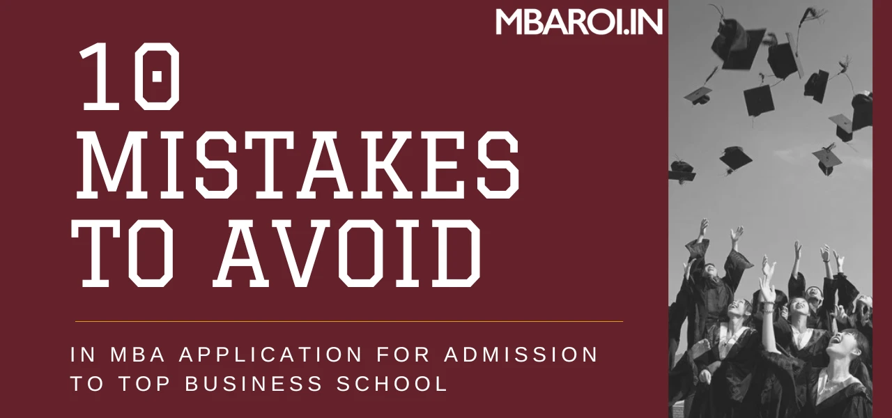 Top 10 mistakes to avoid in MBA applications – tips for admission to leading business schools