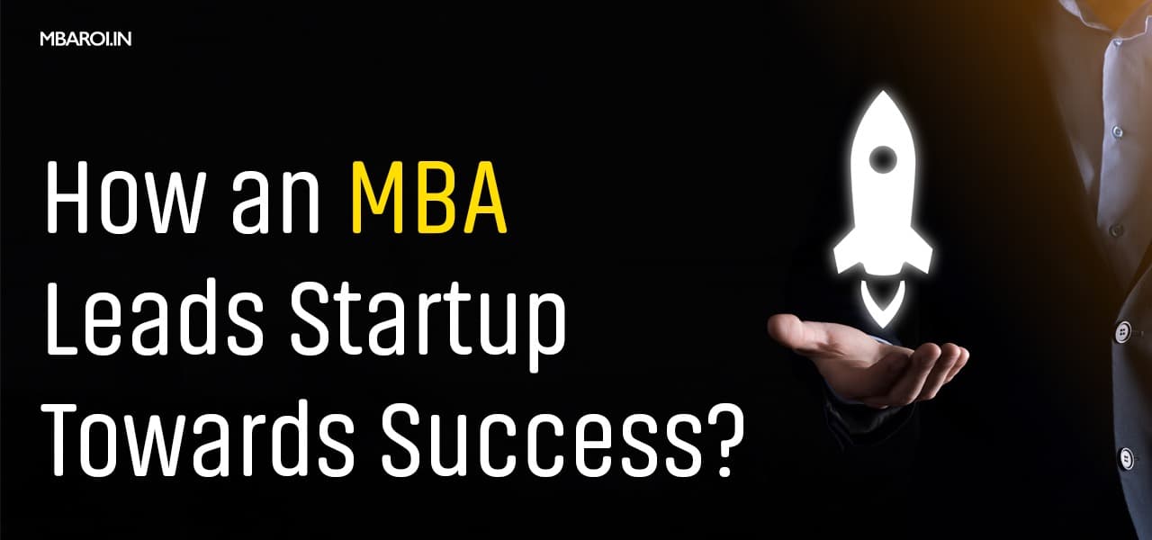 Businessman holding a glowing rocket icon with text How an MBA leads startup towards success