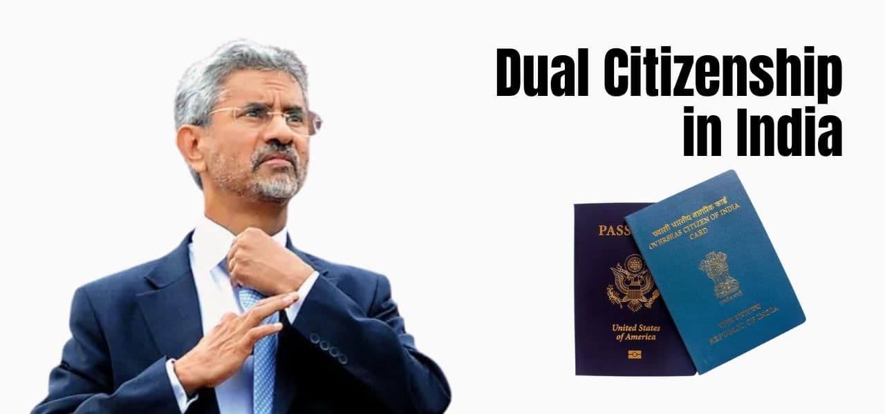 Foreign Affairs Minister of India Mr. S. Jaishankar with text Dual citizen ship in India 