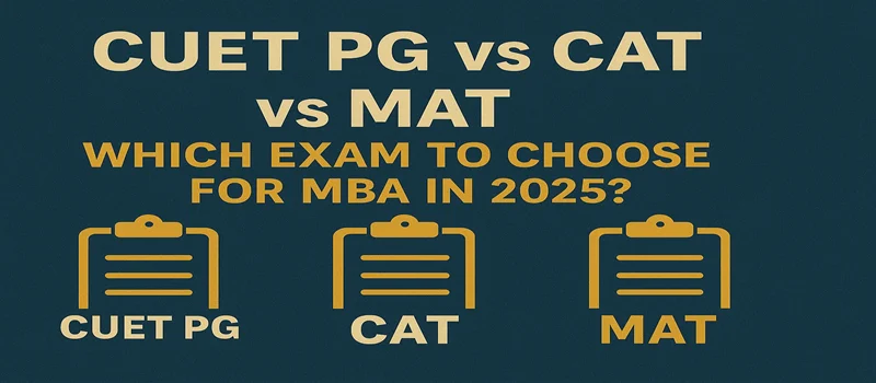 CUET PG vs CAT vs MAT 