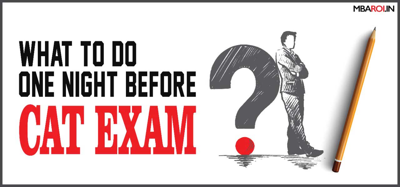 Illustration with a man standing beside a large question mark and text reading 'What to do one night before CAT exam