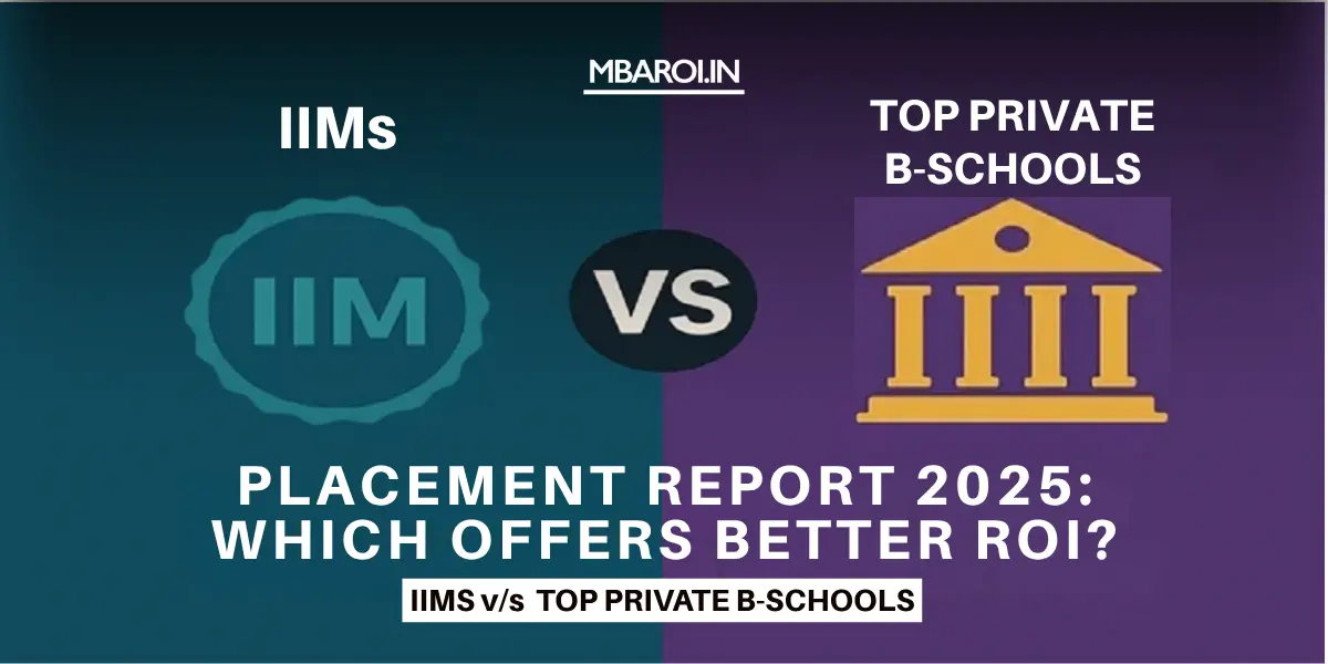 IIMs vs Private B-Schools placement report
