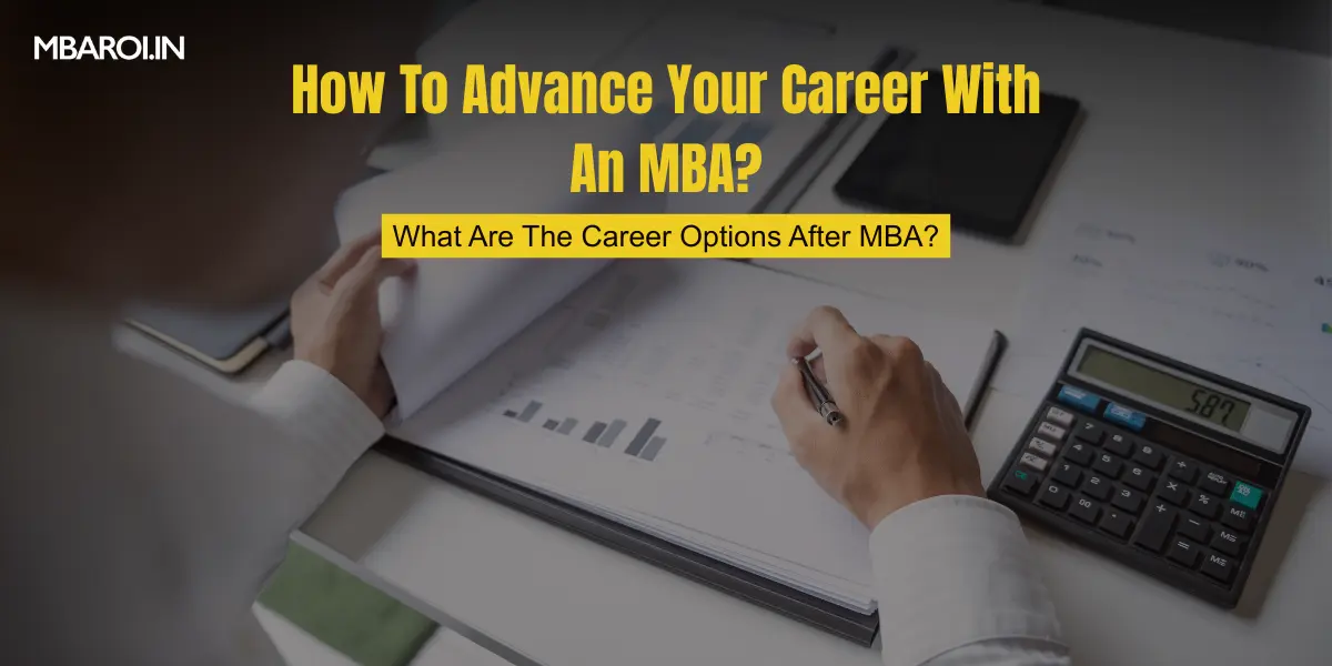 How To Advance Your Career With An MBA?
