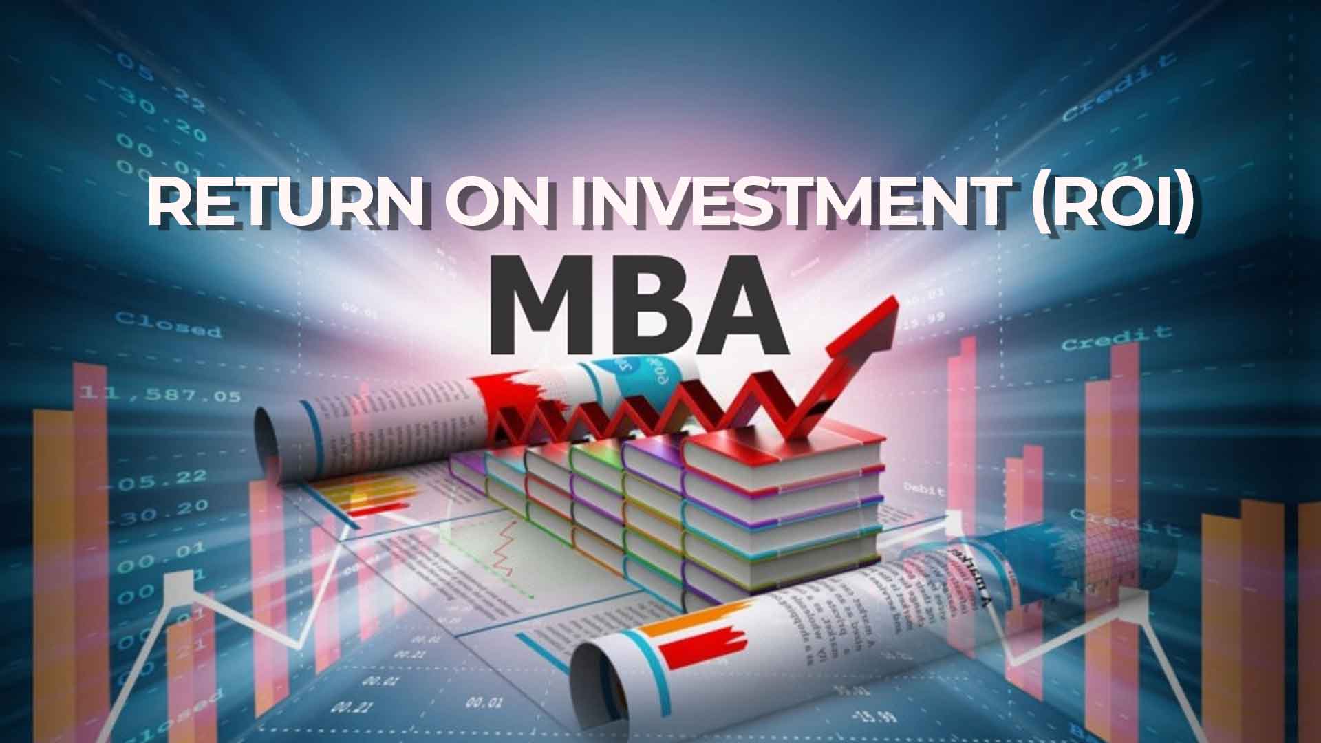 When Is an MBA Worth It? - all about MBA roi