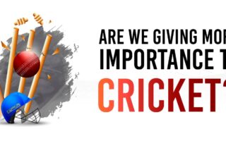 Are We Giving More Importance To Cricket