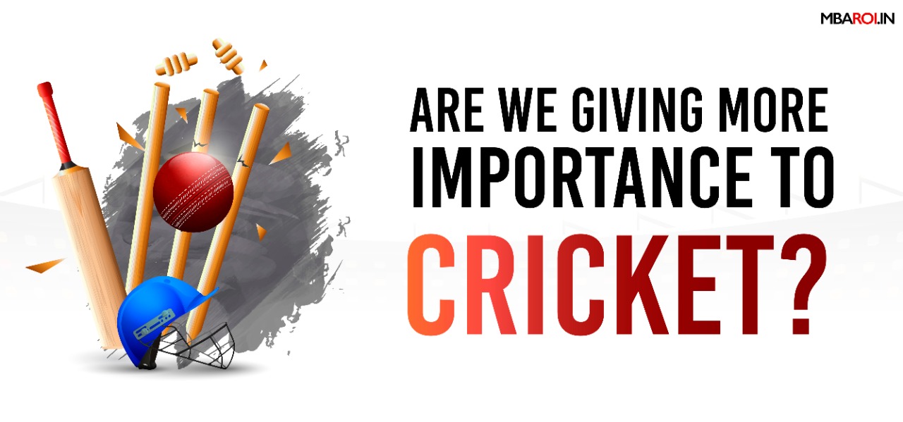 Are We Giving More Importance To Cricket