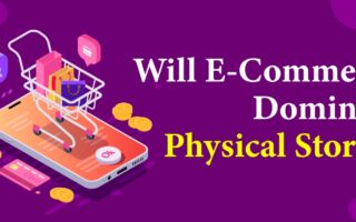 E-Commerce Dominate Physical Store