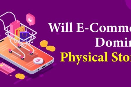 E-Commerce Dominate Physical Store