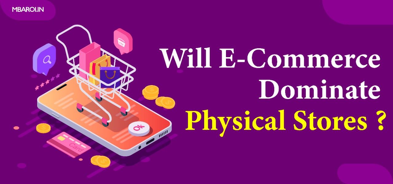 E-Commerce Dominate Physical Store