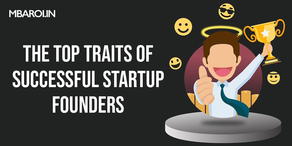 The Top Traits of Successful Startup Founders