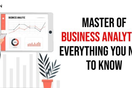 Master of Business Analytics – Everything You Need to Know