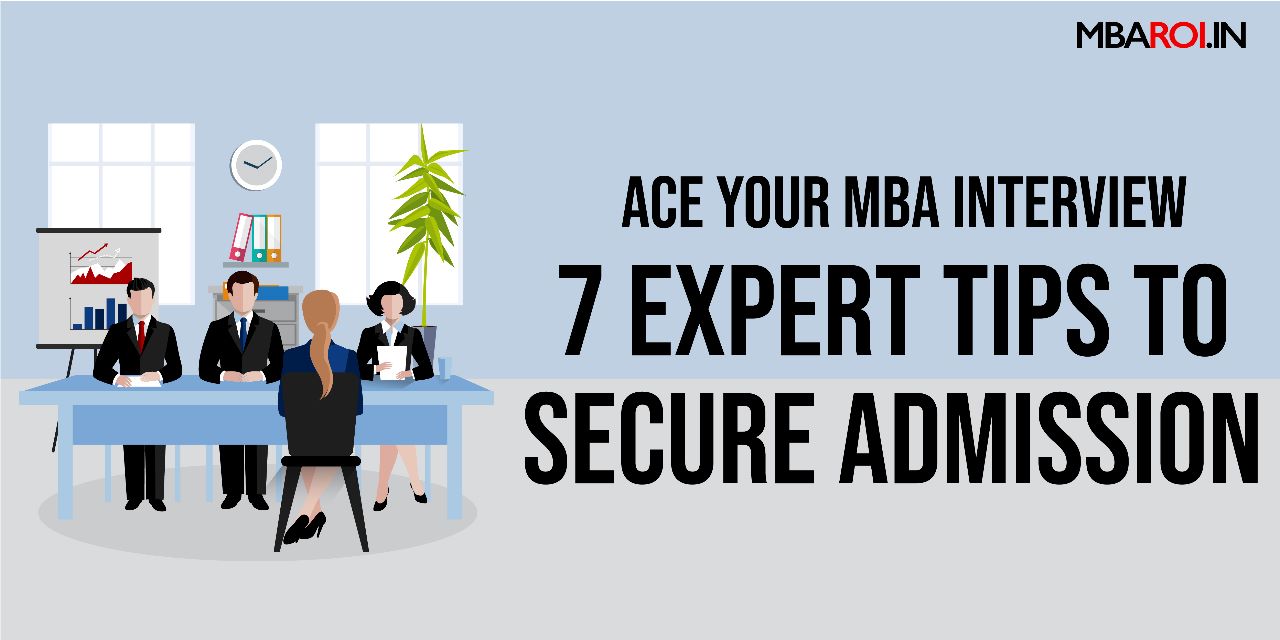 Ace Your MBA Interview: 7 Expert Tips to Secure Admission