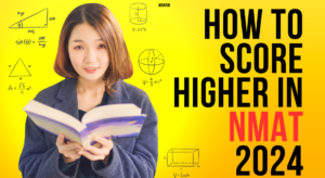 How to Score Higher in NMAT 2024