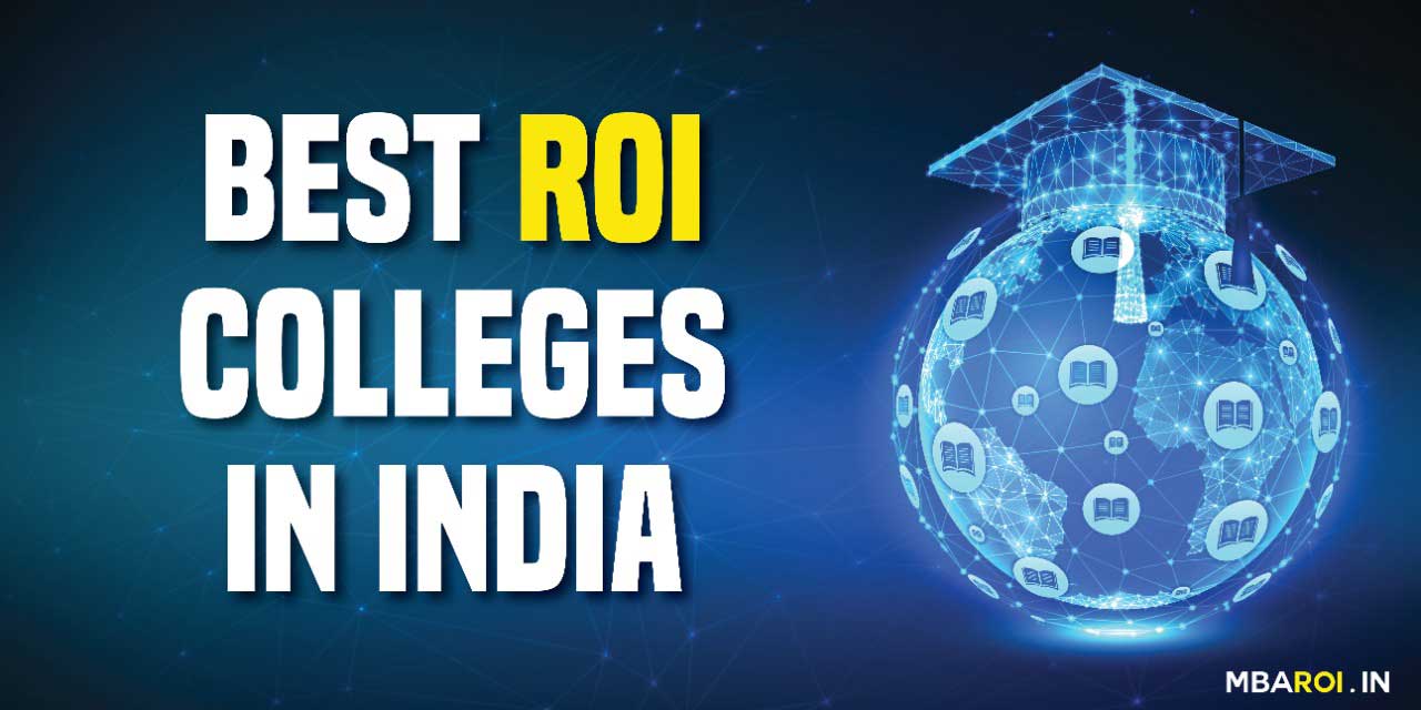 Best ROI Colleges in India