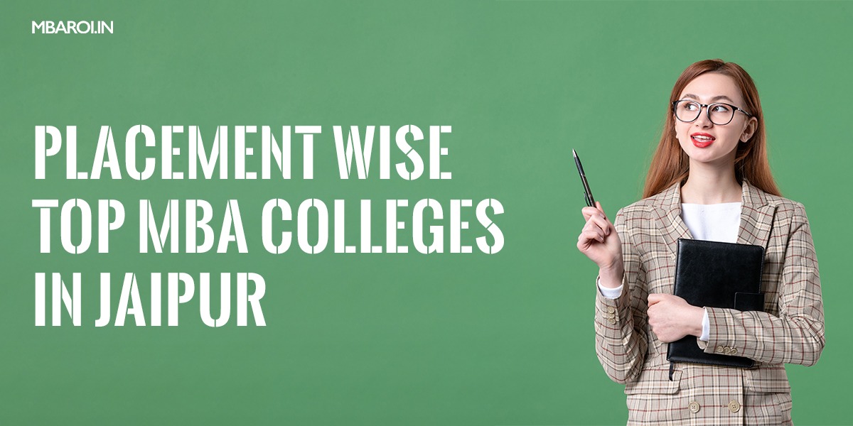 Placement Wise Top MBA Colleges In Jaipur